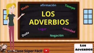 Los Adverbios Definición clasificación y ejemplos Súper Fácil [upl. by Ralat480]