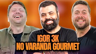 IGOR 3K NO VARANDA GOURMET [upl. by Grae]