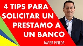 CRÉDITO 😍  quot4 Tips para solicitar un préstamo a un bancoquot  FINANZAS  con Javier Pineda [upl. by Raleigh]