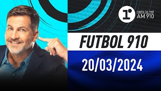 FÚTBOL 910 con Toti Pasman  EN VIVO  Miércoles 20032024 [upl. by Khorma]