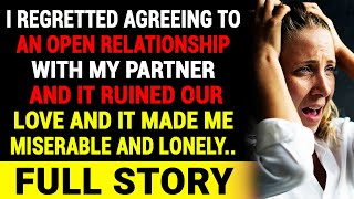 I Regretted Agreeing To An Open Relationship With My Partner And It Ruined Our Love And Made Me [upl. by Nehttam]