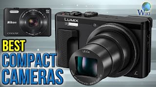 8 Best Compact Cameras 2017 [upl. by Dnalyag]