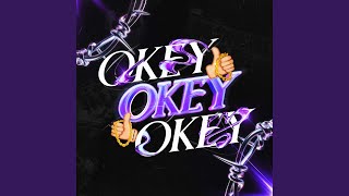 Okey Okey Okey [upl. by Kendry]