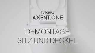 AXENTONE Dusch WC  Demontage von Sitz und Deckel [upl. by Eerb]