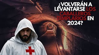 ¿Volverán a levantarse los Caballeros Templarios en 2024 [upl. by Philip]