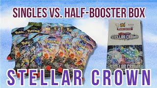 Which Has Better Pulls  17 Pokemon Singles vs HalfBooster Box of Stellar Crown Unboxing [upl. by Okajima451]