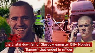 the brutal downfall of Glasgow gangster Billy McGuire Banger that ended in mrder crime fyp [upl. by Rodolfo79]