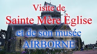 SAINTE MERE EGLISE et son MUSEE AIRBORNE [upl. by Klayman]