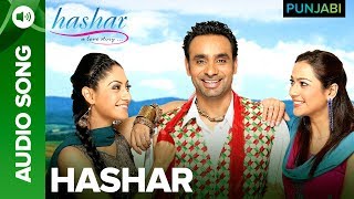 Hashar  Full Audio Song  Hashar A Love Story  Babbu Mann [upl. by Gebelein677]