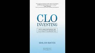 CLO Investing With an Emphasis on CLO Equity amp BB Notes [upl. by Anizor498]