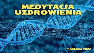 MEDYTACJA UZDROWIENIA  UZDRAWIANIE  KWANTOWE UZDRAWIANIE [upl. by Nhguavoj]