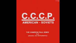 CCCP  AmericanSoviets Cameron Paul Remix [upl. by Millisent]