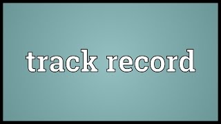 Track record Meaning [upl. by Nihs]