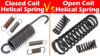 Differences between Closed Coil and Open Coil Helical Spring [upl. by Greer]