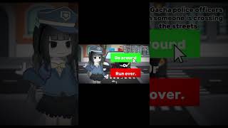 POV Gacha police officers when someone is crossing the streets  gachamemegachagachalife2 fyp [upl. by Lubbock]