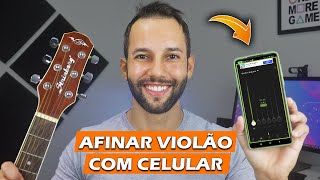 COMO AFINAR VIOLÃO COM APLICATIVO PELO CELULAR [upl. by Akimrej]