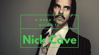 A Guide To NICK CAVE [upl. by Tarr50]