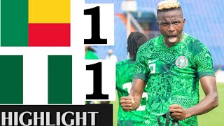 🇧🇯 Benin vs Nigeria 🇳🇬 11 HIGHLIGHTS  AFCON 2025 QUALIFIERS  Victor Osimhen LATE EQUALIZER [upl. by Ahsyekat]