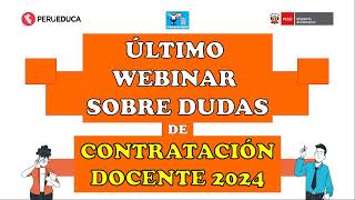 ÚLTIMO WEBINAR SOBRE DUDAS DE CONTRATACIÓN DOCENTE 2024 [upl. by Avle]