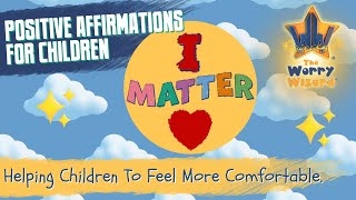 I Matter  Positive Affirmations for Children to Rewire Their Brain [upl. by Rdnaskela]