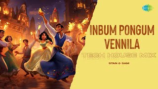 Inbum Pongum Vennila  Tech House Mix  Aambala  Hip Hop Thamizha  Stan amp Sam [upl. by Mcripley]