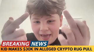 BREAKING NEWS KID MAKES 30K IN ALLEGED CRYPTO RUG PULL  COMMUNITY RESPONDS [upl. by Enair]