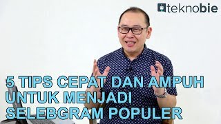 5 Cara Menjadi Selebgram Populer [upl. by Alenson]