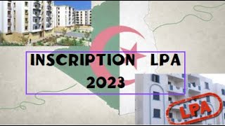 inscription LPA التسجيل في موقع سكنات LPA 2023 [upl. by Greenwood]