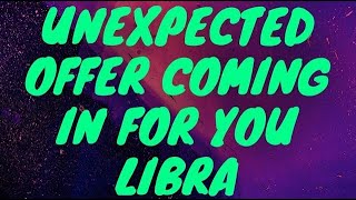 LIBRA  UNEXPECTED OFFER COMING IN FOR YOU LIBRA 😍  JANUARY 2024  TAROT [upl. by Eelyak]