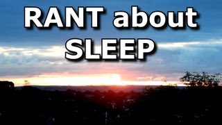 Sleep RANT [upl. by Minsk]