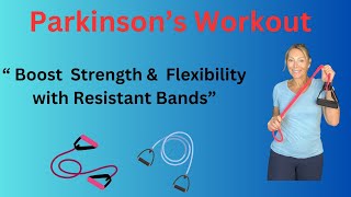 quotUltimate Resistance Band Workout for Parkinsons Strength and Flexibilityquot [upl. by Nojel]