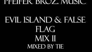 Pfeifer Broz Music  Evil Island amp False Flag Mix IILonger [upl. by Nolie]