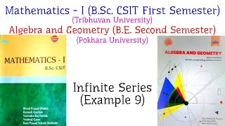 MathematicsI CSIT TU  Algebra and Geometry BE PoU  Infinite Series Example 9 [upl. by Yacov]