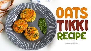 Oats Tikki recipe  Healthy Indian Oats recipes  No potato no maida  Protein rich tikki recipe [upl. by Lamee]