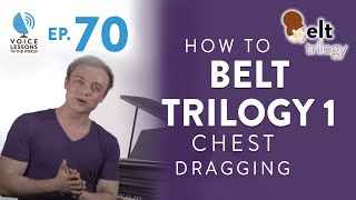 Ep 70 “How To Belt Trilogy Part 1 Chest Dragging” [upl. by Kazimir805]