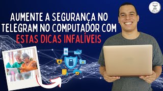 COMO MELHORAR A SUA PRIVACIDADE E SEGURANÇA NO TELEGRAM NO COMPUTADOR [upl. by Cutty]