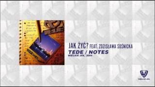 Tede  Notes  03  Jak Żyć  feat Zdzislawa Sośnicka  2004 [upl. by Whitcher]