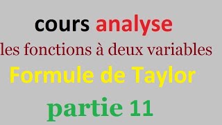 Fonctions à plusieurs variables  Formule de Taylor  le développement limité Part 11 [upl. by Erised593]