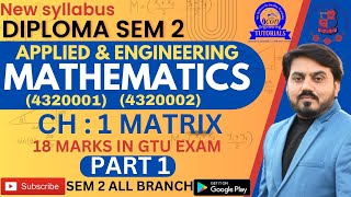 DIPLOMA SEM 2 MATHEMATICS CH 1 MATRICES  APPLIED MATHEMATICS  ENGNINEERING MATHEMATICS  PART 1 [upl. by Dasteel]