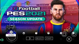 PES 2021 PPSSPP PSP Iso Save Data Textures New PS4 Camera Edition Full English Text [upl. by Scherman]