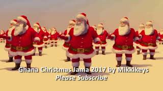 Ghana Christmas Jama 2017 by Mikkikeys [upl. by Barta157]