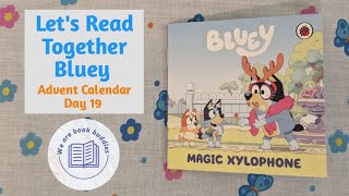 Lets read together a book from the Bluey Advent Calendar Day 19 Magic Xylophone Read along aloud [upl. by Yortal]