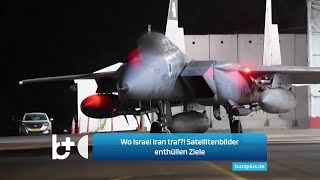 Wo hat Israel den Iran getroffen Satellitenbilder auch Atomobjekte im Visier [upl. by Haceber]