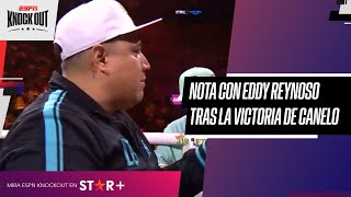 Las palabras de Eddy Reynoso el entrenador de Canelo [upl. by Namrehs]