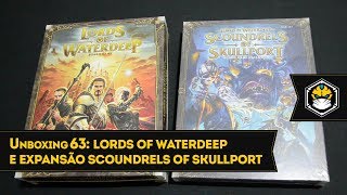 Unboxing 63  Lords of Waterdeep e expansão Scoundrels of Skullport [upl. by Territus807]