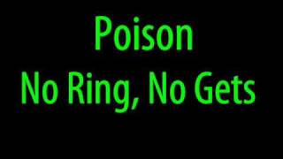 Poison  No Ring No Gets [upl. by Madid]