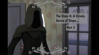 A Grimly Series of Steps  TS4 Vanilla lets play EP 2 Weeks 2 amp 3 Grim Reaper Rewards [upl. by Aeduj330]