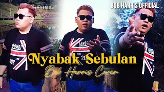 Rickie Andrewson  Nyabak Sebulan Cover by Bob Harris cover nyabaksebulan laguiban [upl. by Megdal]