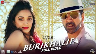 Burjkhalifa  Full Video  Laxmii  Akshay Kumar  Kiara Advani  Nikhita Gandhi  ShashiDj Khushi [upl. by Marney]