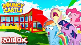 My Little Pony PLAY BOUNCY CASTLE in Roblox [upl. by Nylra]